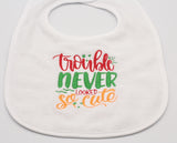 Trouble Never Looked So Cute Baby Bib