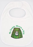 My Daddy Wears a Kilt Baby Bib
